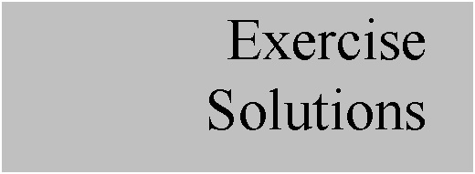 Text Box: Exercise
Solutions
